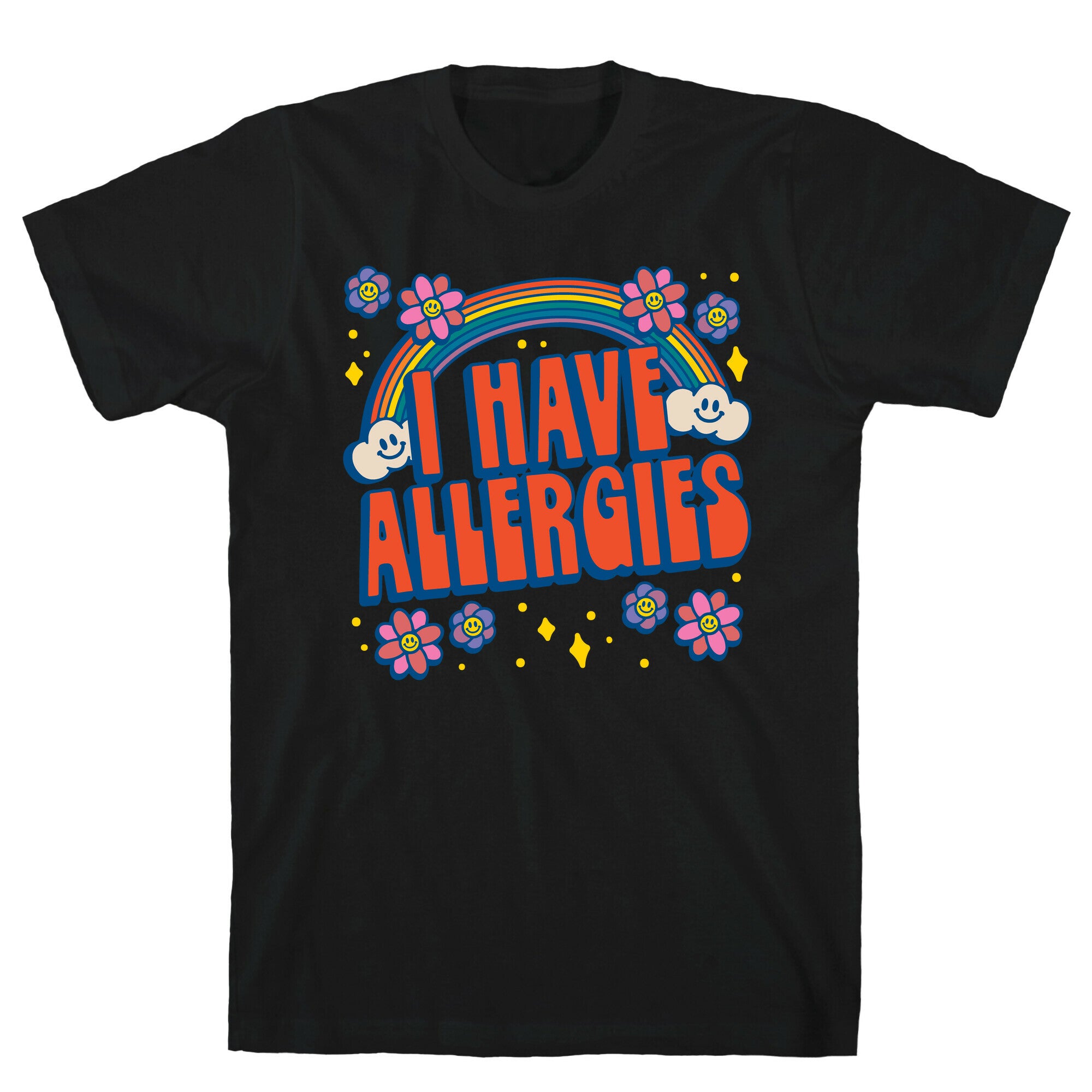 I Have Allergies T-Shirt